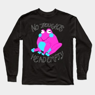 No Thoughts, Head Empty Long Sleeve T-Shirt